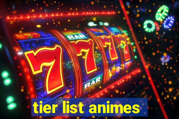 tier list animes